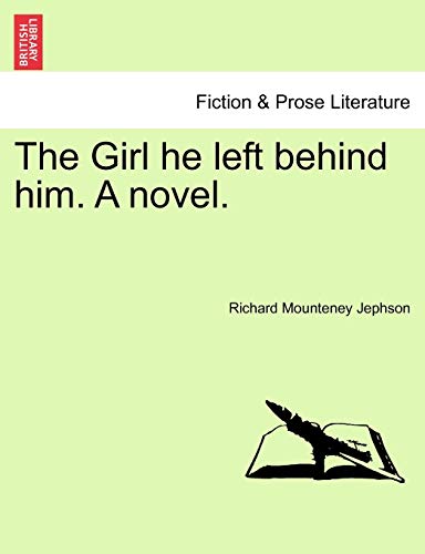 Imagen de archivo de The Girl He Left Behind Him. a Novel. a la venta por Lucky's Textbooks