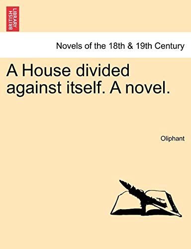 Imagen de archivo de A House Divided Against Itself. a Novel.Vol. I. a la venta por Lucky's Textbooks