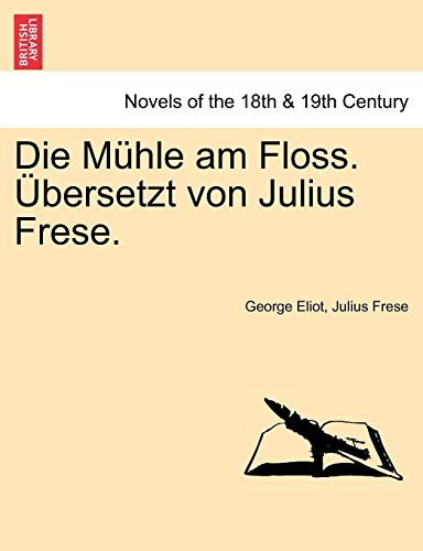 Beispielbild fr Die Muhle Am Floss. Ubersetzt Von Julius Frese. Zweiter Band (German Edition) zum Verkauf von Lucky's Textbooks