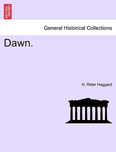 Dawn. (9781241480097) by Haggard, Sir H Rider