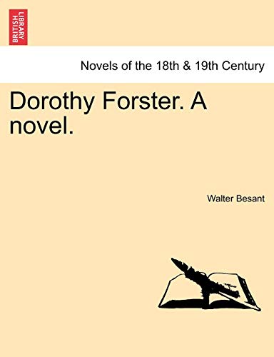 Dorothy Forster. a Novel. (9781241480462) by Besant, Walter