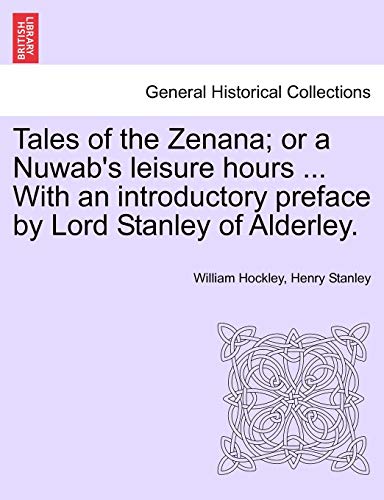 9781241481018: Tales of the Zenana; Or a Nuwab's Leisure Hours ... with an Introductory Preface by Lord Stanley of Alderley. Vol. II.