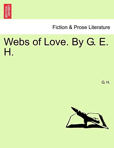 Webs of Love. By G. E. H. - H. , G.