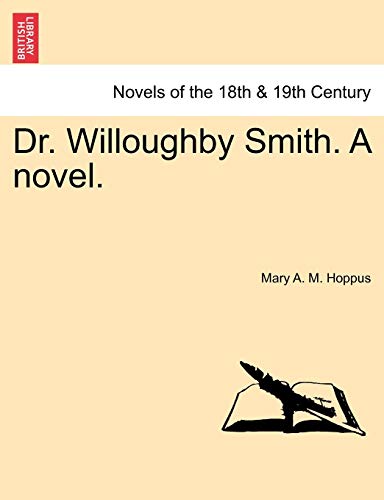 Imagen de archivo de Dr. Willoughby Smith. a Novel. a la venta por Lucky's Textbooks
