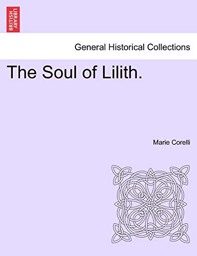 Beispielbild fr The Soul of Lilith Vol I zum Verkauf von PBShop.store US