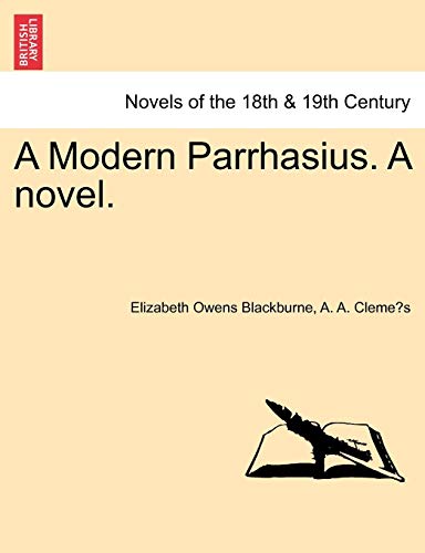 Imagen de archivo de A Modern Parrhasius. a Novel. a la venta por Lucky's Textbooks