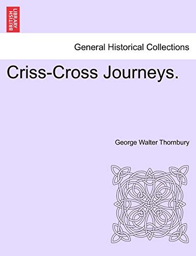 Imagen de archivo de Criss-Cross Journeys. a la venta por Lucky's Textbooks