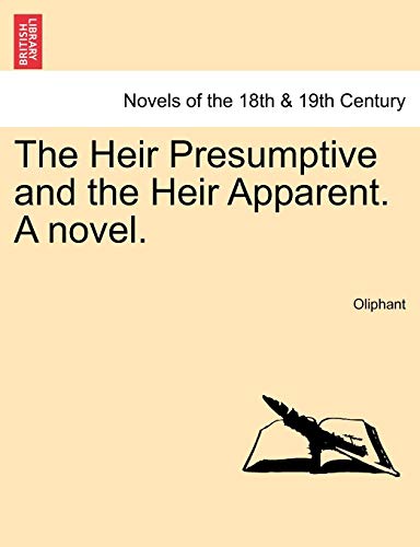 Stock image for The Heir Presumptive and the Heir Apparent. a Novel. Vol. III for sale by Lucky's Textbooks