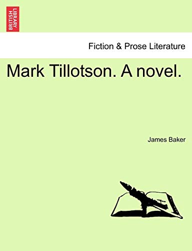 Beispielbild fr Mark Tillotson. a Novel. zum Verkauf von Lucky's Textbooks