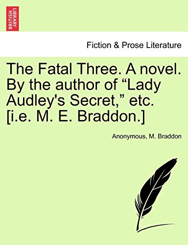 The Fatal Three. A novel. By the author of 