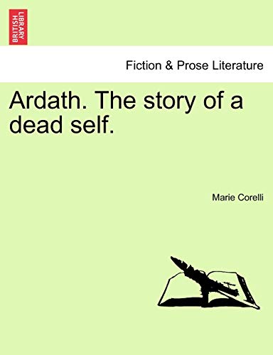 Ardath. the Story of a Dead Self. (9781241485870) by Corelli, Marie