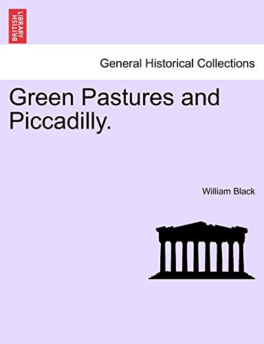 Stock image for Green Pastures and Piccadilly. Vol. II. for sale by Lucky's Textbooks