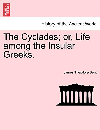 Imagen de archivo de The Cyclades; or, Life among the Insular Greeks. a la venta por Lucky's Textbooks