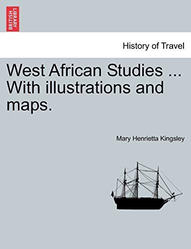 9781241489199: West African Studies ... With illustrations and maps.