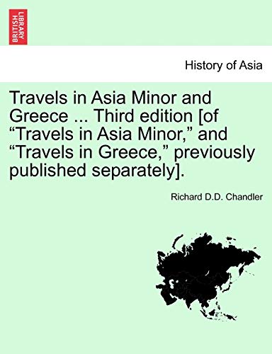 Stock image for Travels in Asia Minor and Greece . a New Edition, Vol. I for sale by Lucky's Textbooks