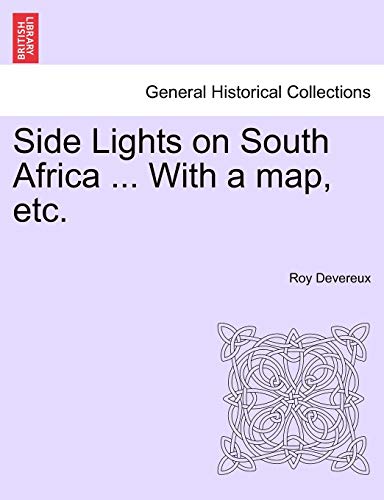 Stock image for Side Lights on South Africa . with a Map, Etc. for sale by Lucky's Textbooks