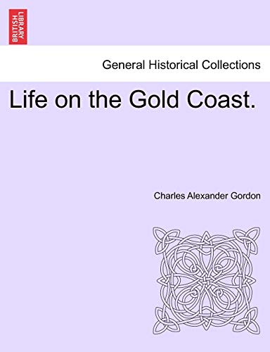 9781241492311: Life on the Gold Coast.