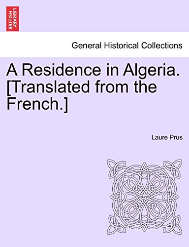 Stock image for A Residence in Algeria. [Translated from the French.] for sale by Lucky's Textbooks