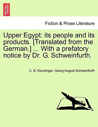 Stock image for Upper Egypt: Its People and Its Products. [Translated from the German.] . with a Prefatory Notice by Dr. G. Schweinfurth. for sale by Lucky's Textbooks