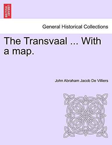 9781241494483: The Transvaal ... With a map.
