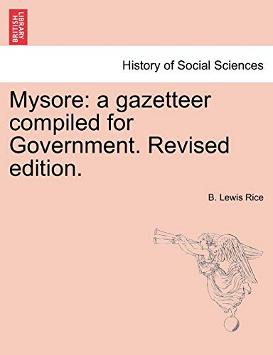 Mysore a gazetteer compiled for Government Revised edition VOL I - B Lewis Rice