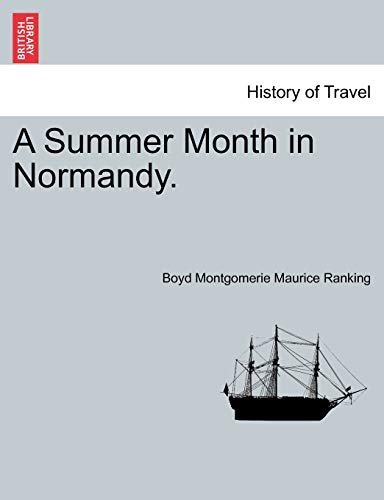 Stock image for A Summer Month in Normandy. for sale by Lucky's Textbooks