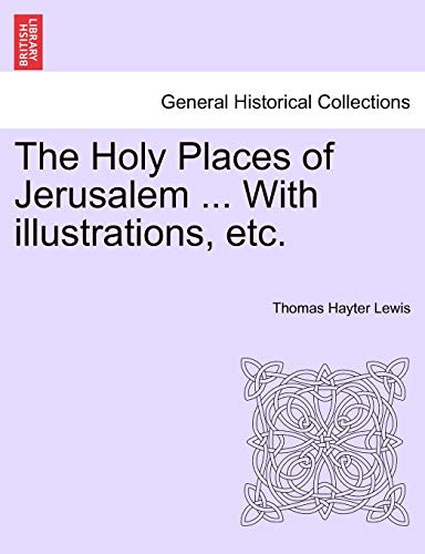 Imagen de archivo de The Holy Places of Jerusalem With illustrations, etc a la venta por PBShop.store US
