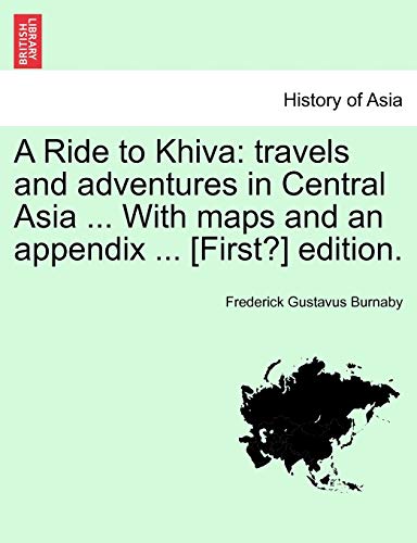 Imagen de archivo de A Ride to Khiva: travels and adventures in Central Asia . With maps and an appendix . [First?] edition. a la venta por Hippo Books