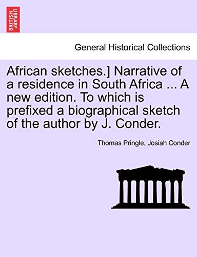 Stock image for African sketches Narrative of a residence in South Africa A new edition To which is prefixed a biographical sketch of the author by J Conder for sale by PBShop.store US