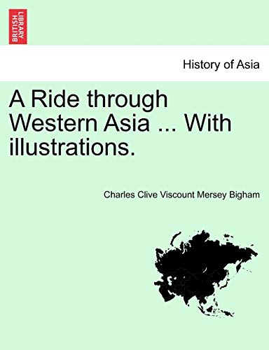 Imagen de archivo de A Ride Through Western Asia . with Illustrations. Second Edition a la venta por Lucky's Textbooks