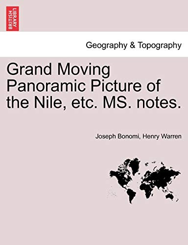 Stock image for Grand Moving Panoramic Picture of the Nile, Etc. Ms. Notes. for sale by Lucky's Textbooks