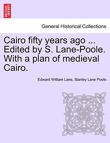 Stock image for Cairo Fifty Years Ago . Edited by S. Lane-Poole. with a Plan of Medieval Cairo. for sale by Lucky's Textbooks