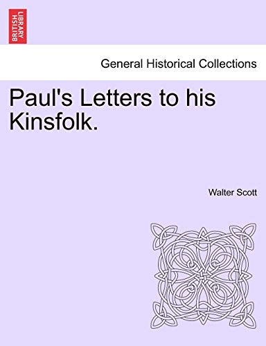 Paul's Letters to His Kinsfolk. (9781241498917) by Scott, Sir Walter
