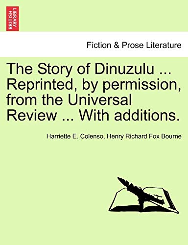 Beispielbild fr The Story of Dinuzulu . Reprinted, by Permission, from the Universal Review . with Additions. zum Verkauf von Lucky's Textbooks