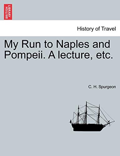 Beispielbild fr My Run to Naples and Pompeii. A lecture, etc. zum Verkauf von Chiron Media