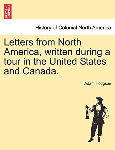 Imagen de archivo de Letters from North America, Written During a Tour in the United States and Canada. a la venta por Lucky's Textbooks