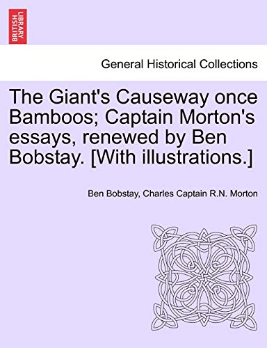 Stock image for The Giant's Causeway once Bamboos; Captain Morton's essays, renewed by Ben Bobstay. [With illustrations.] for sale by Chiron Media