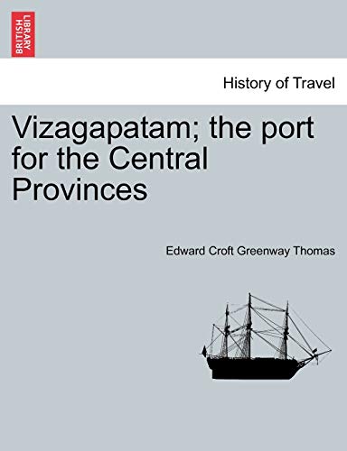 9781241506407: Vizagapatam; the port for the Central Provinces