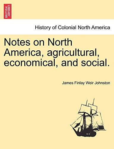 Stock image for Notes on North America, agricultural, economical, and social. for sale by Lucky's Textbooks