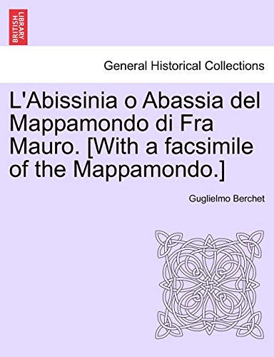 Imagen de archivo de L'Abissinia O Abassia del Mappamondo Di Fra Mauro. [With a Facsimile of the Mappamondo.] (English and Italian Edition) a la venta por Lucky's Textbooks