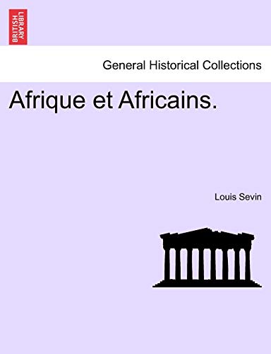 Stock image for Afrique Et Africains. (French Edition) for sale by Lucky's Textbooks