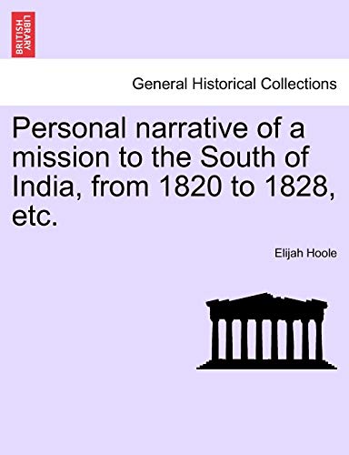 9781241512576: Personal narrative of a mission to the South of India, from 1820 to 1828, etc.