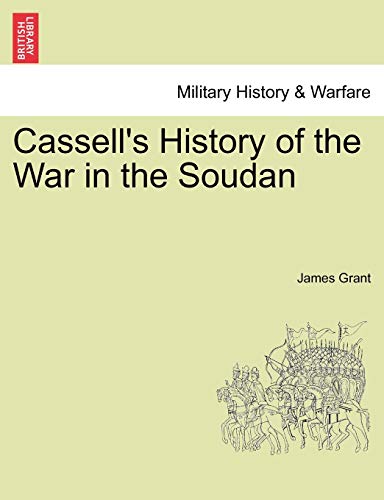 Cassell's History of the War in the Soudan (9781241514020) by Grant, James