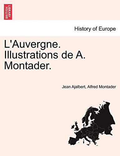 Stock image for L'Auvergne. Illustrations de A. Montader. (French Edition) for sale by Lucky's Textbooks