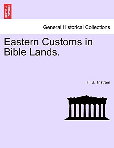 Beispielbild fr Eastern Customs in Bible Lands. zum Verkauf von Lucky's Textbooks