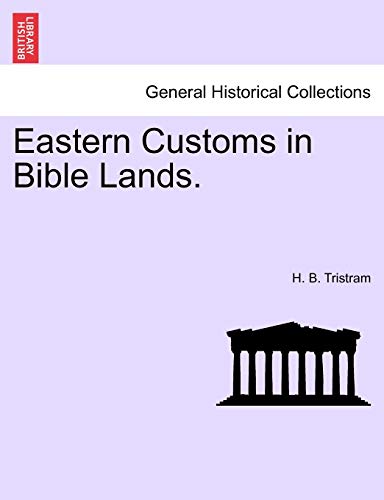 9781241516130: Eastern Customs in Bible Lands.