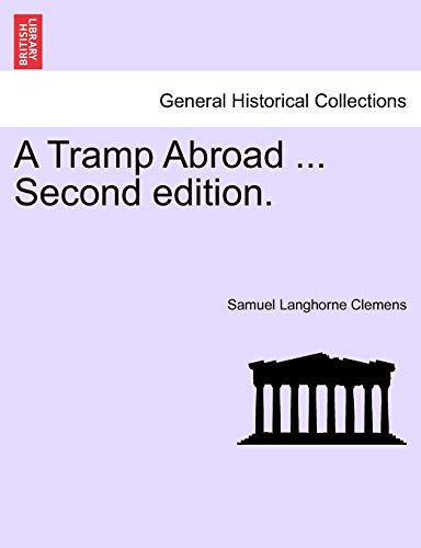 A Tramp Abroad ... Second Edition. (9781241517977) by Twain, Mark