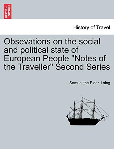 Stock image for Obsevations on the social and political state of European People "Notes of the Traveller" Second Series for sale by Lucky's Textbooks