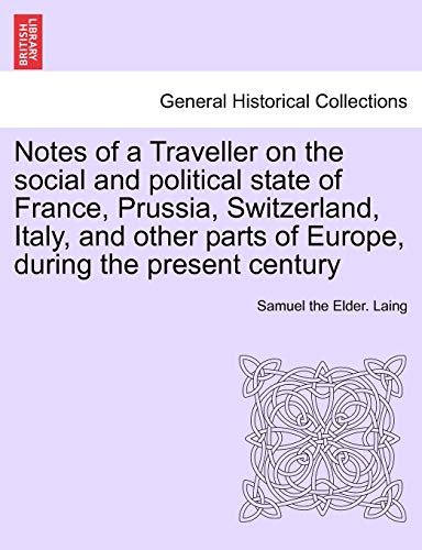Stock image for Notes of a Traveller on the social and political state of France, Prussia, Switzerland, Italy, and other parts of Europe, during the present century for sale by Lucky's Textbooks