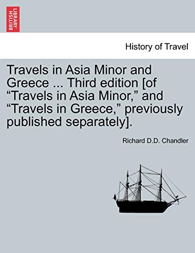 Stock image for Travels in Asia Minor and Greece Third edition of Travels in Asia Minor, and Travels in Greece, previously published separately Vol II, A New Edition for sale by PBShop.store US